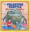 From Palestine to Seattle Becoming Neighbors and Friends-Children's Storybook on Israel and Palestine